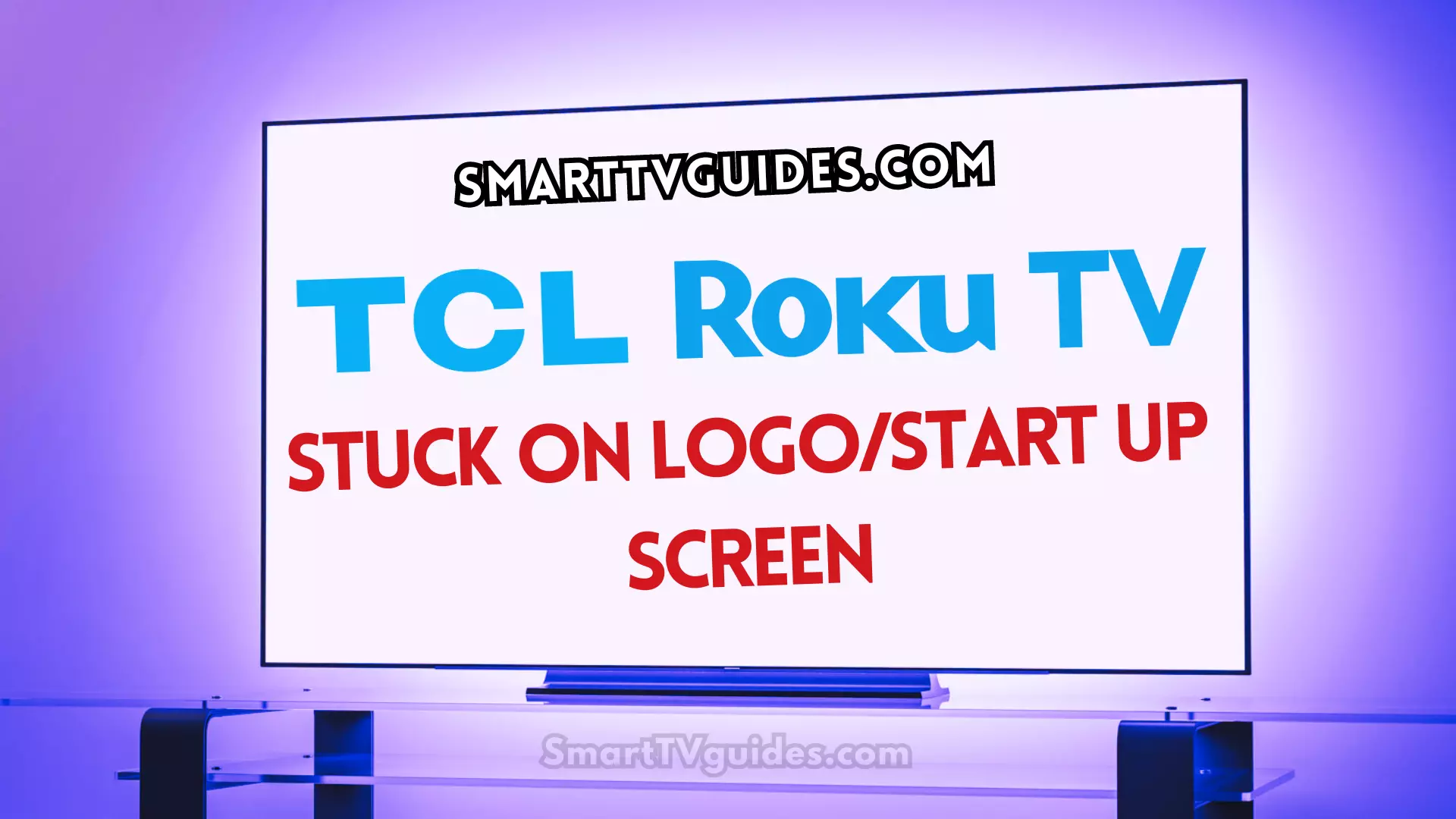 TCL Roku TV Stuck on Logo